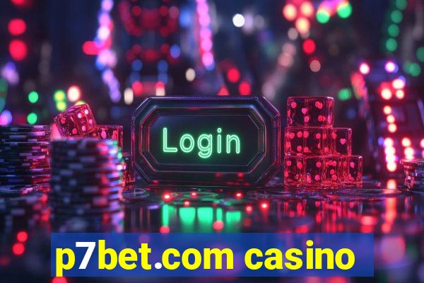 p7bet.com casino